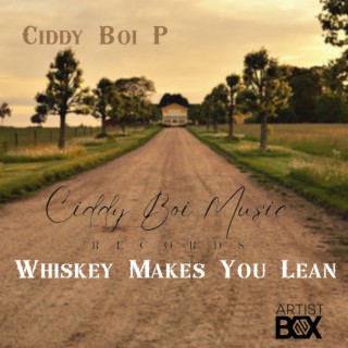 Whiskey Makes You Lean