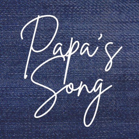 Papa's Song