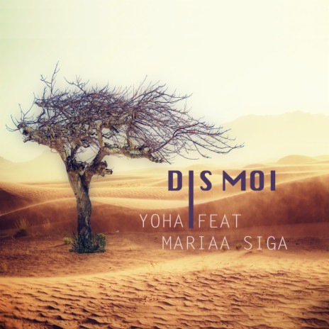 Dis moi ft. Mariaa Siga | Boomplay Music