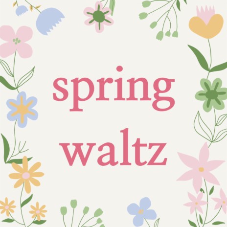 Spring waltz | Boomplay Music