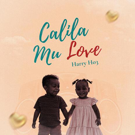 Calila Mu Love | Boomplay Music