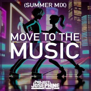 Move to the Music (Summer Mix)