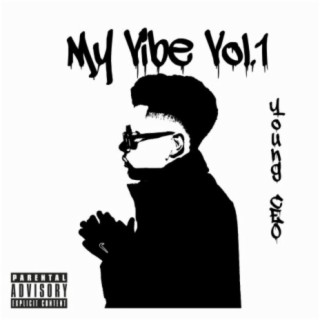 My Vibe, Vol. 1 lyrics | Boomplay Music