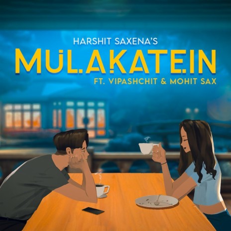 Mulakatein (feat. Vipashchit & Mohit Sax) | Boomplay Music