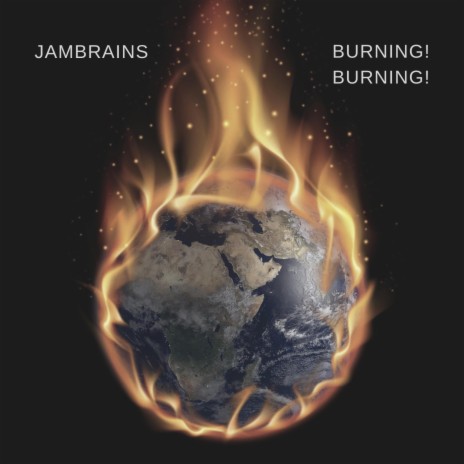 Burning! Burning! | Boomplay Music