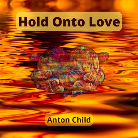 Hold Onto Love | Boomplay Music