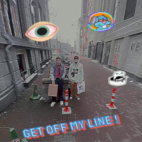 Get off my line | Boomplay Music
