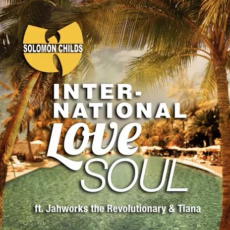 International Love Soul ft. Jahworks The Revolutionary & Tiana | Boomplay Music