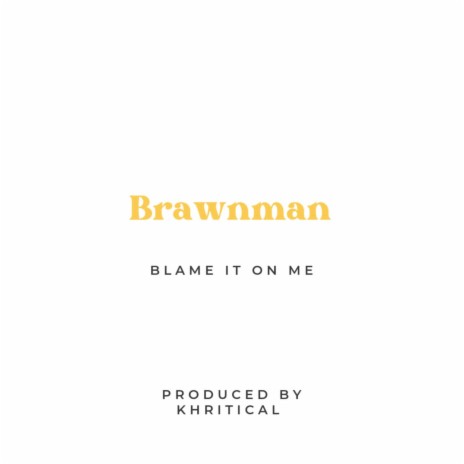 Blame It on Me | Boomplay Music
