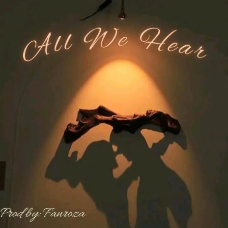 All We Hear ft. Somnandi & Fanroza | Boomplay Music