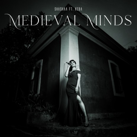 Medieval Minds ft. Keba Jeremiah | Boomplay Music