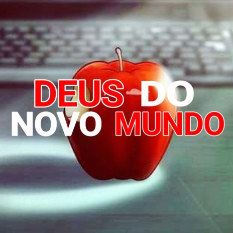 Deus Do Novo Mundo (Kira) | Boomplay Music