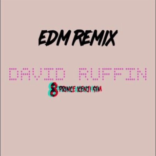 DAVID RUFFIN (EDM VERSION)