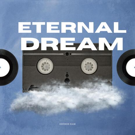 Eternal Dream | Boomplay Music