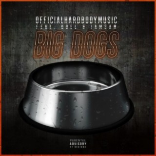 Big Dogs (feat. Odel & Iam3am)