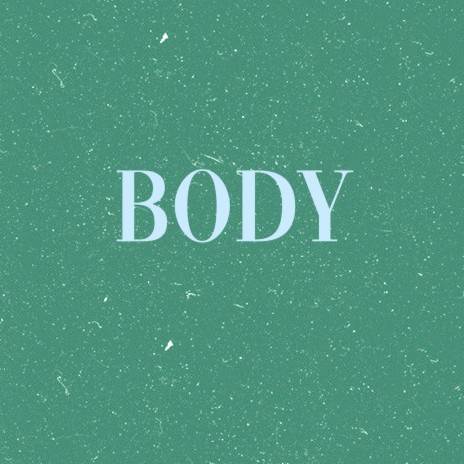 Body | Boomplay Music