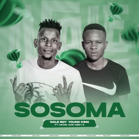 Sosoma ft. Nkosi & Mish 2 | Boomplay Music