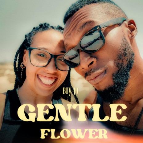 Gentle Flower | Boomplay Music