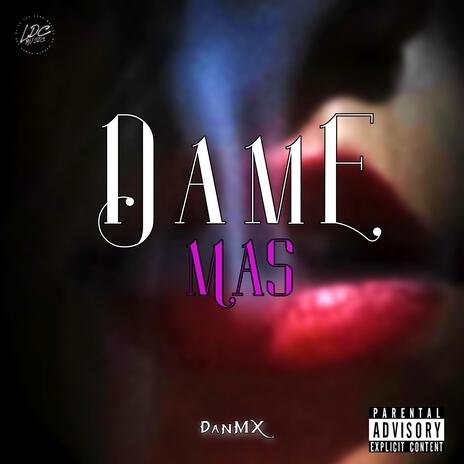 Dame Más | Boomplay Music