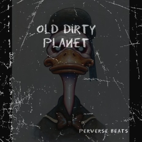 OLD DIRTY PLANET | Boomplay Music