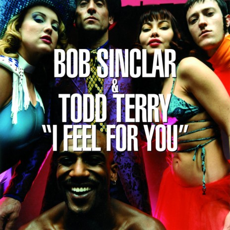 I Feel for You ft. Todd Terry | Boomplay Music