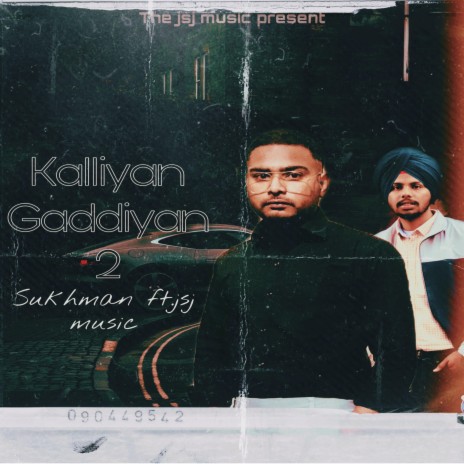 Kalliyan Gaddiyan 2 ft. Sukhman | Boomplay Music