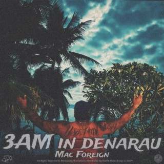 3AM In Denarau lyrics | Boomplay Music