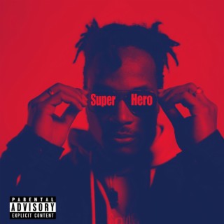 Super hero lyrics | Boomplay Music