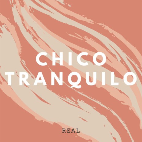 Chico Tranquilo | Boomplay Music