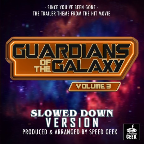 Since You've Been Gone (From Guardians Of The Galaxy Vol.3 Trailer) (Slowed Down Version) | Boomplay Music