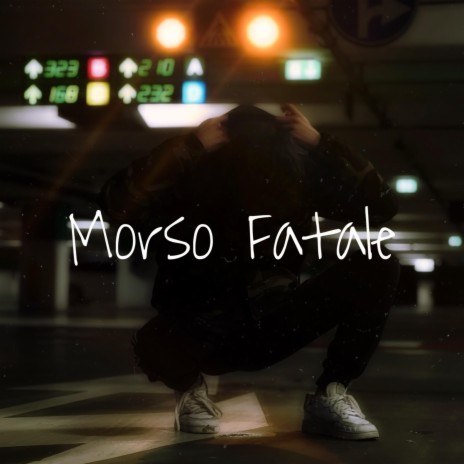 Morso Fatale | Boomplay Music