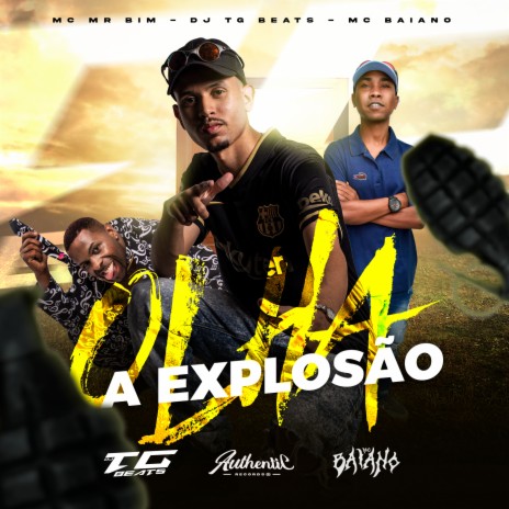 Olha a Explosão ft. mc baiano & MC Mr Bim | Boomplay Music