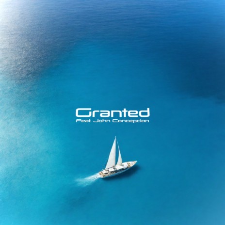 Granted ft. John Concepcion | Boomplay Music