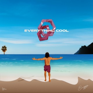 Everything Cool lyrics | Boomplay Music