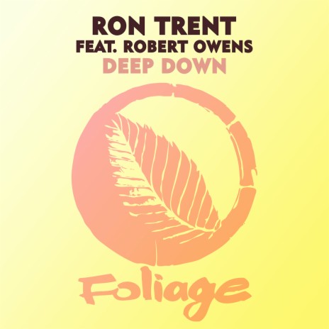 Deep Down (Mr. Fingers Remix) ft. Robert Owens & Mr. Fingers | Boomplay Music