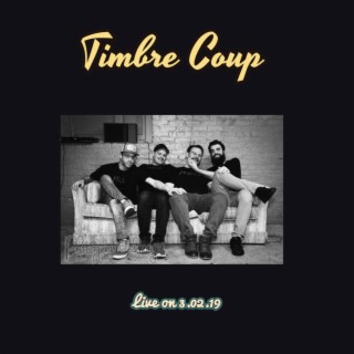 Timbre Coup Live on 3.2.19