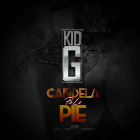 Candela Pa Lo Pie (feat. Pedro Camacho & Zunico Ny) | Boomplay Music