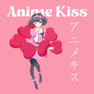 Anime Kiss アニメキス – Love Story Jazz