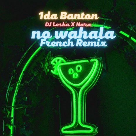 No Wahala (French Remix) ft. Naza & DJ Leska