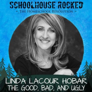 Thriving Through the Ugly: Homeschooling Through Difficult Times, Linda Lacour Hobar, Pt. 3