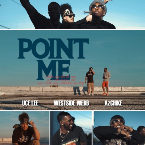 Point Me (Radio Edit) ft. Westside Webb & AzChike | Boomplay Music