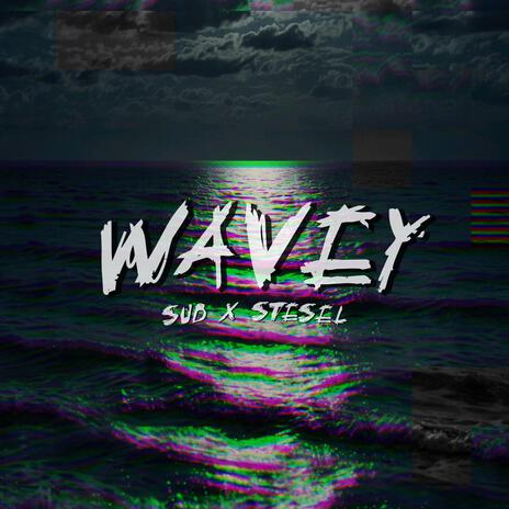 Wavey ft. Stesel | Boomplay Music