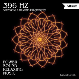 396 Hz Solfeggio Healing Frequencies