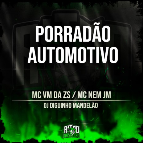 Porradão Automotivo ft. MC VM da ZS & DJ Diguinho Mandelão | Boomplay Music