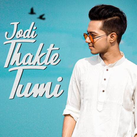 Jodi Thakte Tumi | Boomplay Music