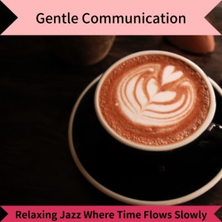 Relaxing Jazz Where Time Flows Slowly