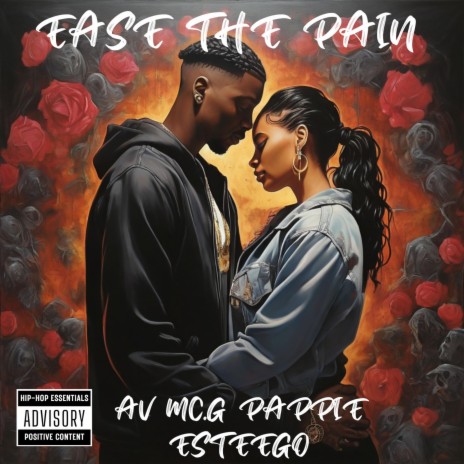 Ease The Pain ft. AV, Mc.G & PaPPie | Boomplay Music