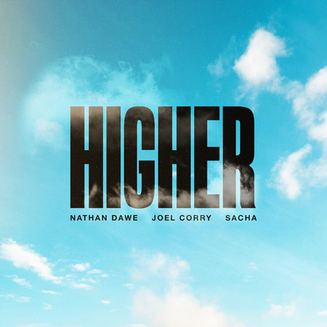 HIGHER ft. Joel Corry & SACHA | Boomplay Music