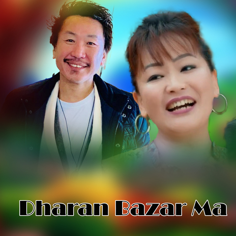 Dharan Bazar Ma ft. Luma Lingden | Boomplay Music