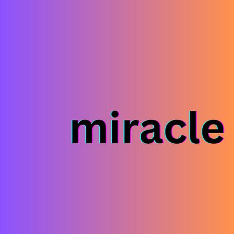 Miracle | Boomplay Music